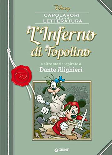 L'Inferno di Topolino: e altre storie ispirate a Dante Alighieri (Capolavori della letteratura Vol. 6)